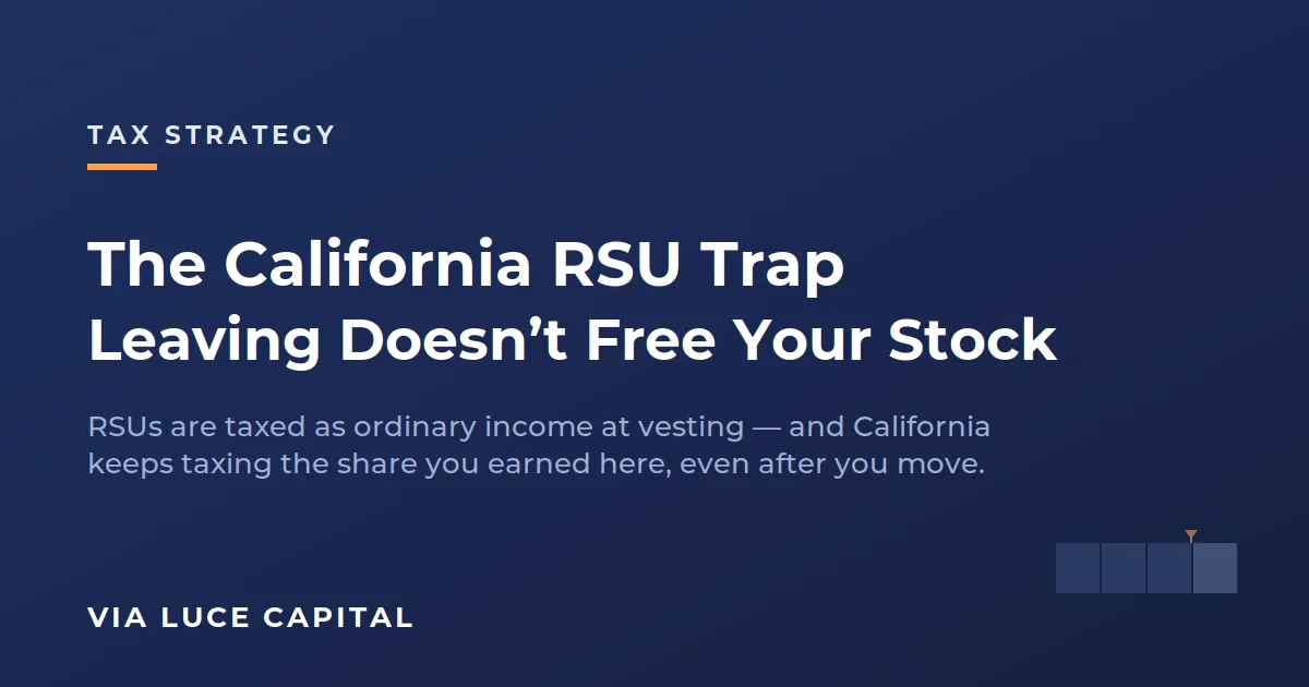The California RSU Trap: Why Leaving the State Doesn't Free Your Stock