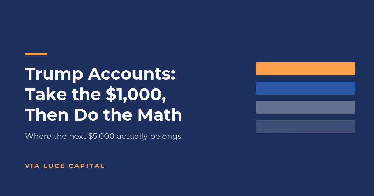 Trump Accounts Just Launched: Take the $1,000, Then Do the Real Math