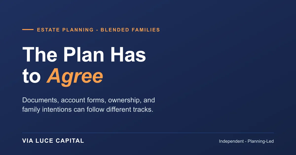 We Blended Our Family. Which Documents and Beneficiary Choices Need to Agree?